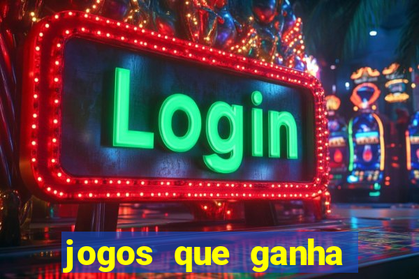 jogos que ganha dinheiro sem pagar nada